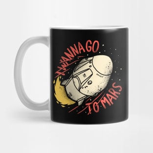 i wanna go to mars Mug